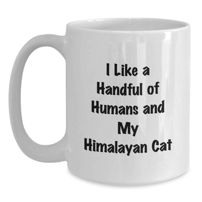 Funny Himalayan Cat Lovers Gifts, 'I Like A Handful Of Humans And My' Mugs for Birthday, White Coffee Mug Gifts from Friends for Family - Main