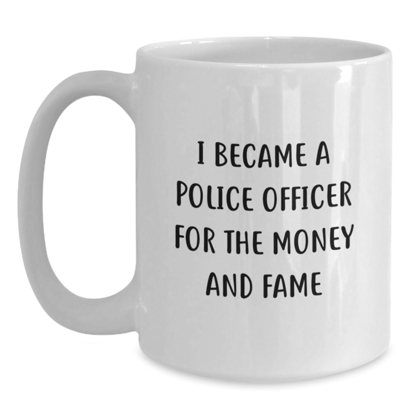 Police Officer Humor White Coffee Mug, Funny Quote Gifts from Friends to Men, Unique Birthday Unique Gift for Officer - Main