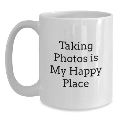 Funny Taking Photos Gifts for Men Friends Family - Taking Photos Is My Happy Place Quote on White Coffee Mug - Birthday Unique Gifts from Friends - Main