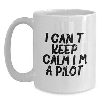 Funny Pilot Gifts from Friends to Pilot - I Can't Keep Calm White Coffee Mug, Birthday Unique Gifts for Men - Main