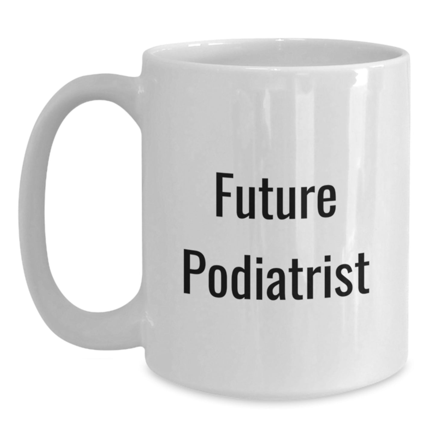 Funny Quote for Future Podiatrist Christmas Unique Gifts White Coffee Mugs from Friends - Main