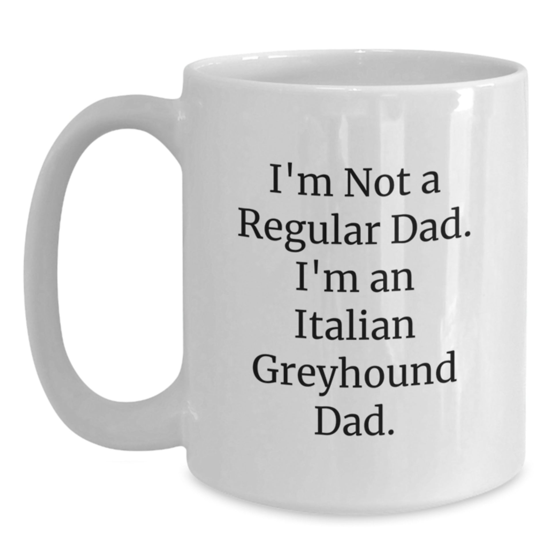 Funny Italian Greyhound Dad Gifts from Men to Italian Greyhound Dog Lovers - White Coffee Mug for Graduation - Main