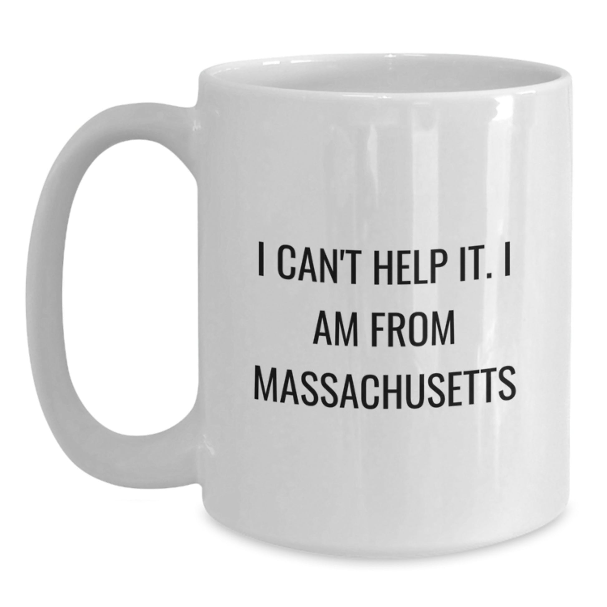 Funny Massachusetts Gifts for Friends from Massachusetts, Unique White Coffee Mug, 'I Can't Help It. I Am From Massachusetts' Quote, Perfect Birthday Idea - Main