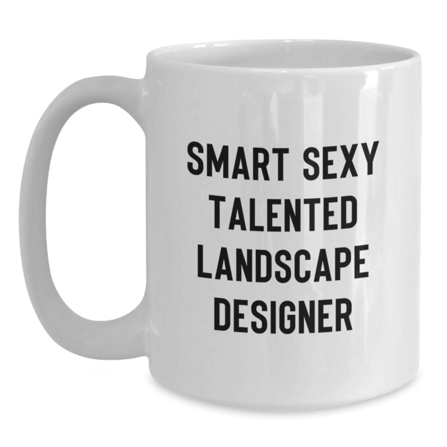 Funny Landscape Designer Gifts from Friends, White Coffee Mugs for Graduation, Cute Quote 'Smart Sexy Talented' Gifts for Him or Her - Main