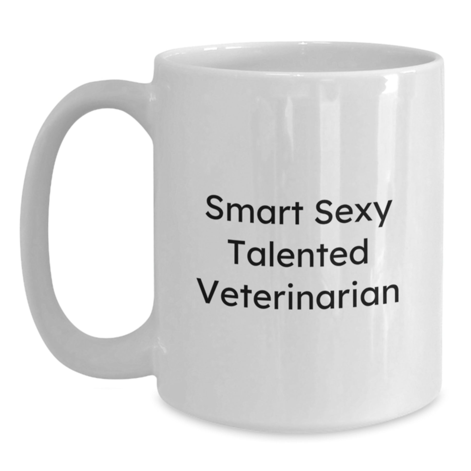 Funny Veterinarian White Coffee Mug, Gifts from Family to Graduating Veterinarians, 'Smart Sexy Talented' Quote, 11oz or 15oz Ceramic Mug, Microwave and Dishwasher Safe - Main