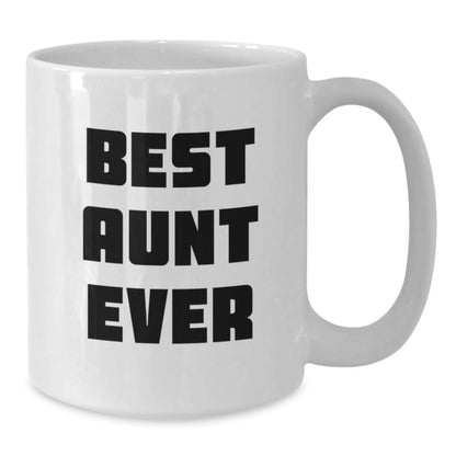 Funny Aunt Gifts, Best Aunt Ever White Coffee Mug, Birthday Unique Gifts from Friends to Aunt - Additional