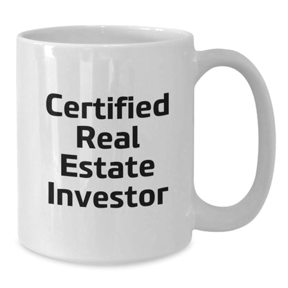Funny Birthday Unique Gifts for Real Estate Investor Friends from Family - White Coffee Mug - 'Certified Real Estate Investor' - Additional