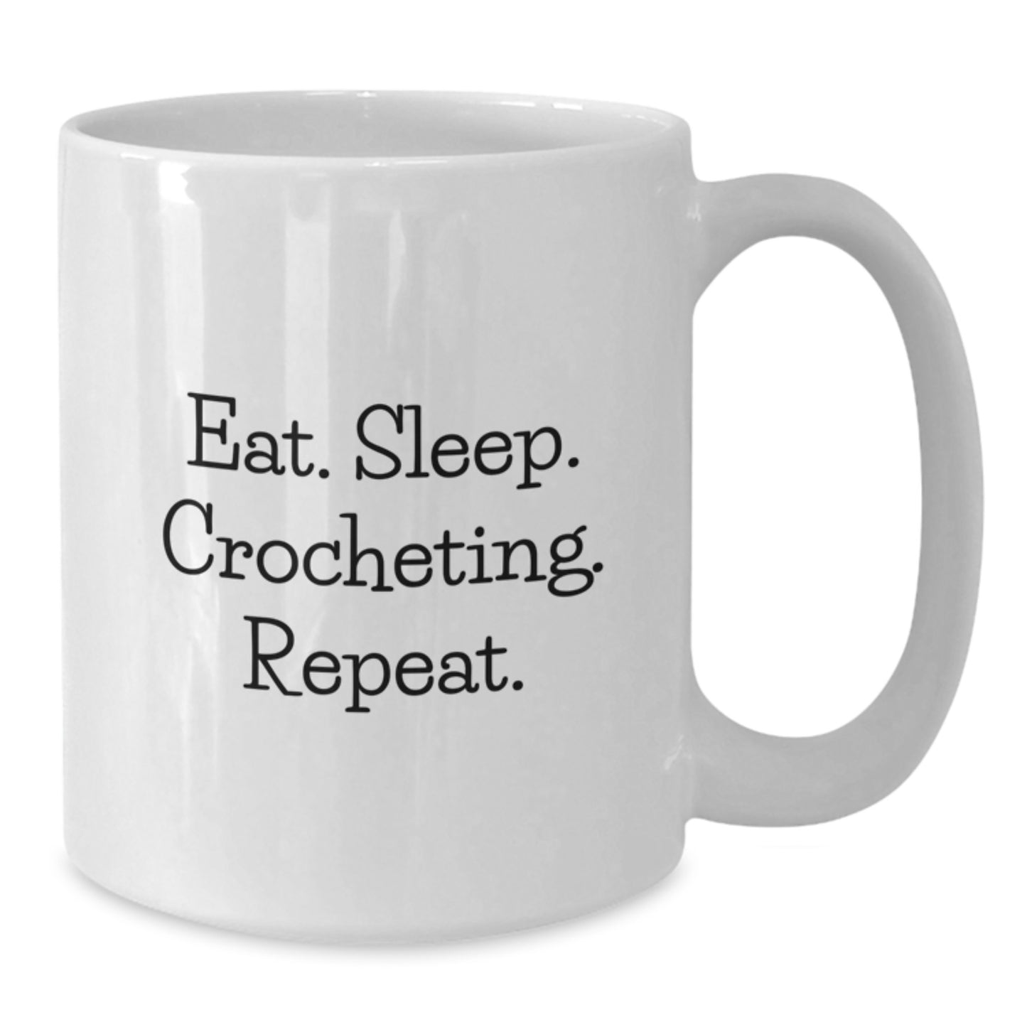 Funny Crocheting Gifts for Women, Eat. Sleep. Crocheting. Repeat. Valentine's Unique Gifts from Friends - Additional