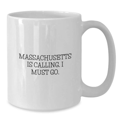 Funny Massachusetts Gifts from Friends - Valentine's Unique Coffee Mugs for Massachusetts Lovers, White Coffee Mug with 'Massachusetts Is Calling. I Must Go.' Quote - Additional
