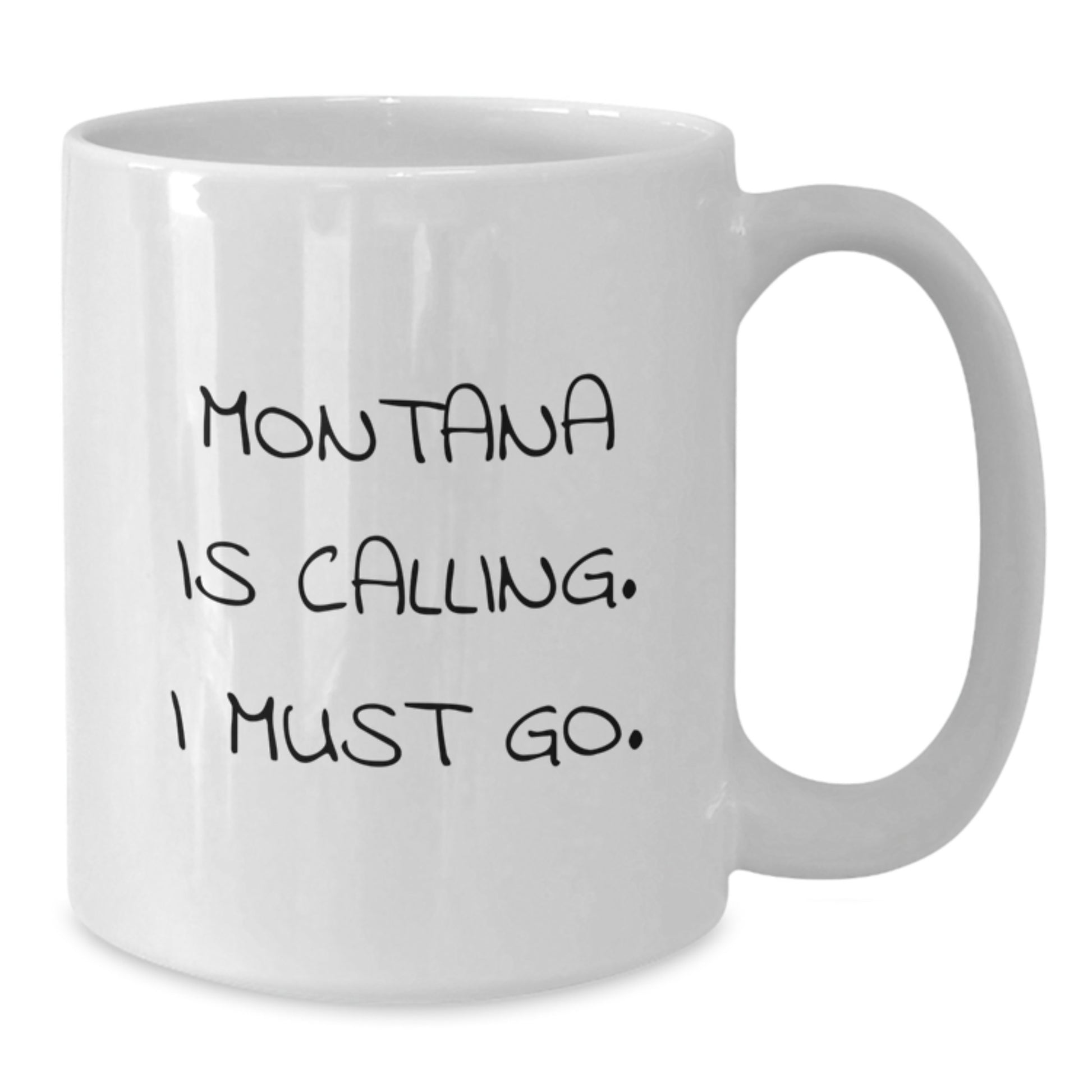 Montana Gifts for Loved Ones - 'Montana Is Calling. I Must Go.' Funny Quote White Coffee Mug - Unique Valentine's Gifts from Friends - Additional