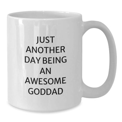 Funny Goddad Gifts from Men, White Coffee Mug for Dad with 'Just Another Day Being An Awesome Goddad' Quote, Christmas Unique Gifts - Additional