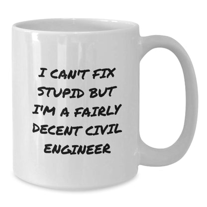 Funny Civil Engineer White Coffee Mug Gifts for Civil Engineer Friends from Coworkers - Unique Christmas Unique Gifts - Additional