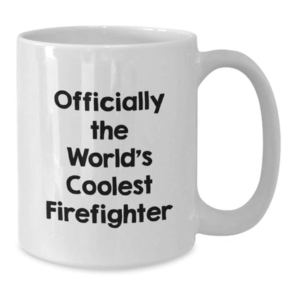 Gifts for Firefighters, Funny Quote White Coffee Mugs, Christmas Unique Gifts from Friends - Additional