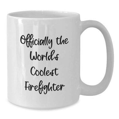 Funny Firefighter Christmas Unique Gifts from Friends to Men - Officially The World's Coolest Firefighter White Coffee Mug - Additional