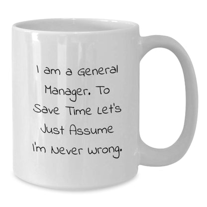 Funny General Manager Gifts from Men for General Managers - White Coffee Mug - Gifts for General Manager Friends - Additional