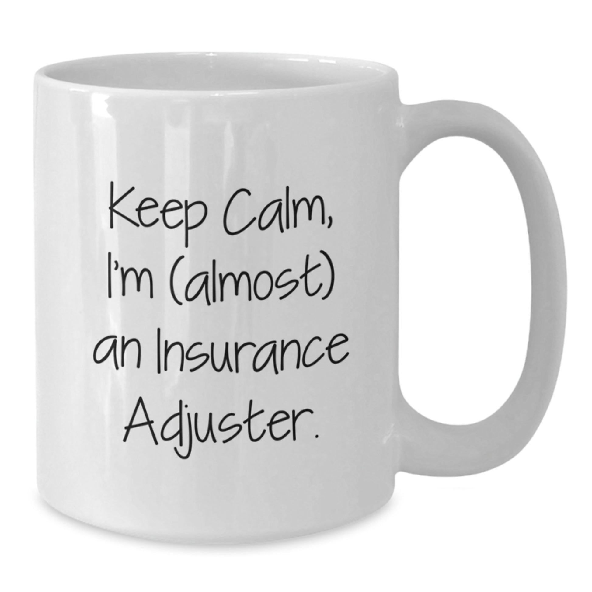Funny Insurance Adjuster Gifts from Friends for Men, Keep Calm I'm (almost) Insurance Adjuster White Coffee Mug - Additional