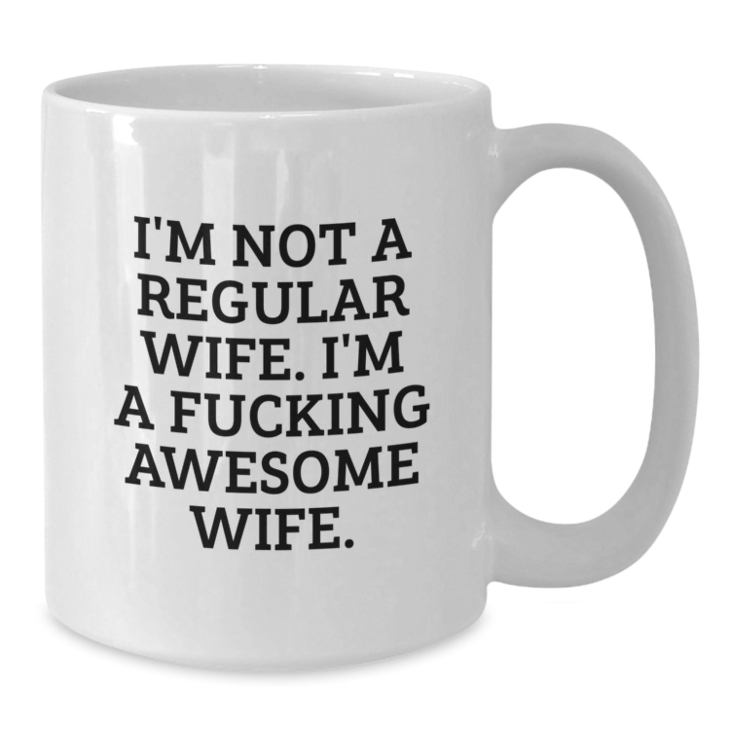 Gifts from Men to Wife, Funny White Coffee Mug with Awesome Message, Unique Birthday Unique Gifts for Wife, White 11oz/15oz Ceramic Mug - Additional