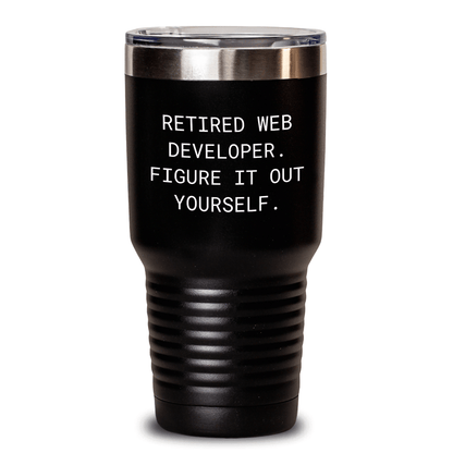Funny Web Developer Mom's Day Gifts from Coworkers - 'Figure It Out Yourself.' Quote on Stainless Steel Tumbler Black / 30oz