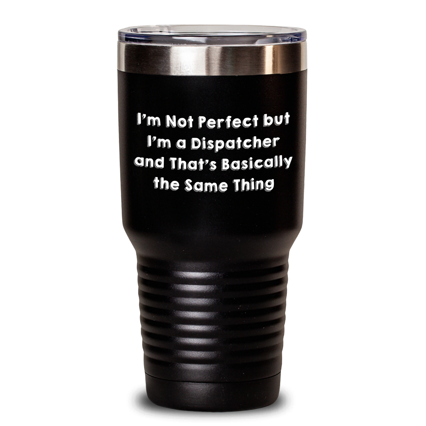Dispatcher Gifts for Men or Women, Funny Quote Tumbler, 20oz or 30oz Vacuum-Insulated, Gifts from Family or Friends, Unique Father's Day Unique Gifts - Main