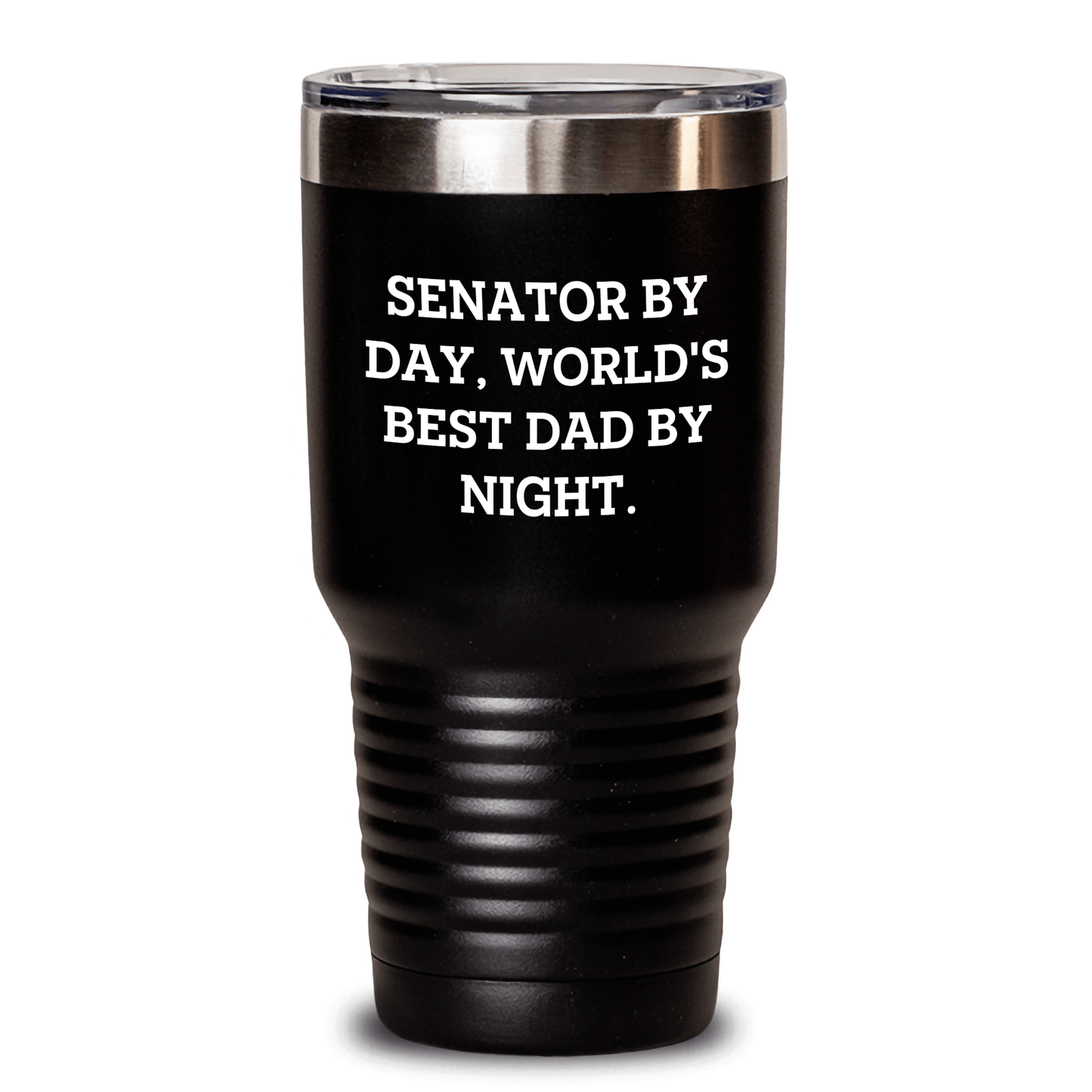 Funny Senator Gifts for Men - Senator By Day, World's Best Dad By Night. Tumbler, 20oz or 30oz, Stainless Steel, Powder Coating, Gifts from Family, Gifts for Senator Black / 30oz