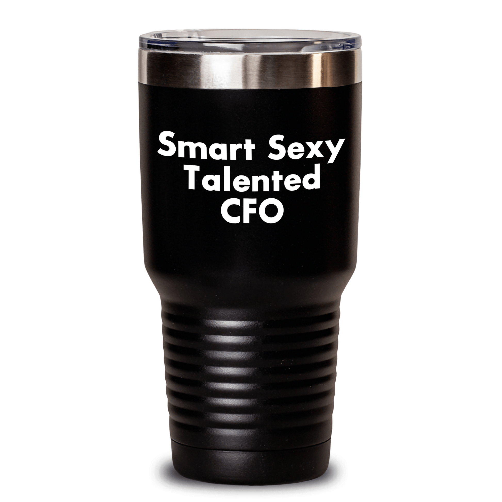 Smart Sexy Talented CFO Gifts: Funny Mother's Day Tumbler for Her, Perfect CFO Mug from Women, 20oz or 30oz Vacuum-Insulated Tumbler for Hot and Cold Drinks Black / 30oz