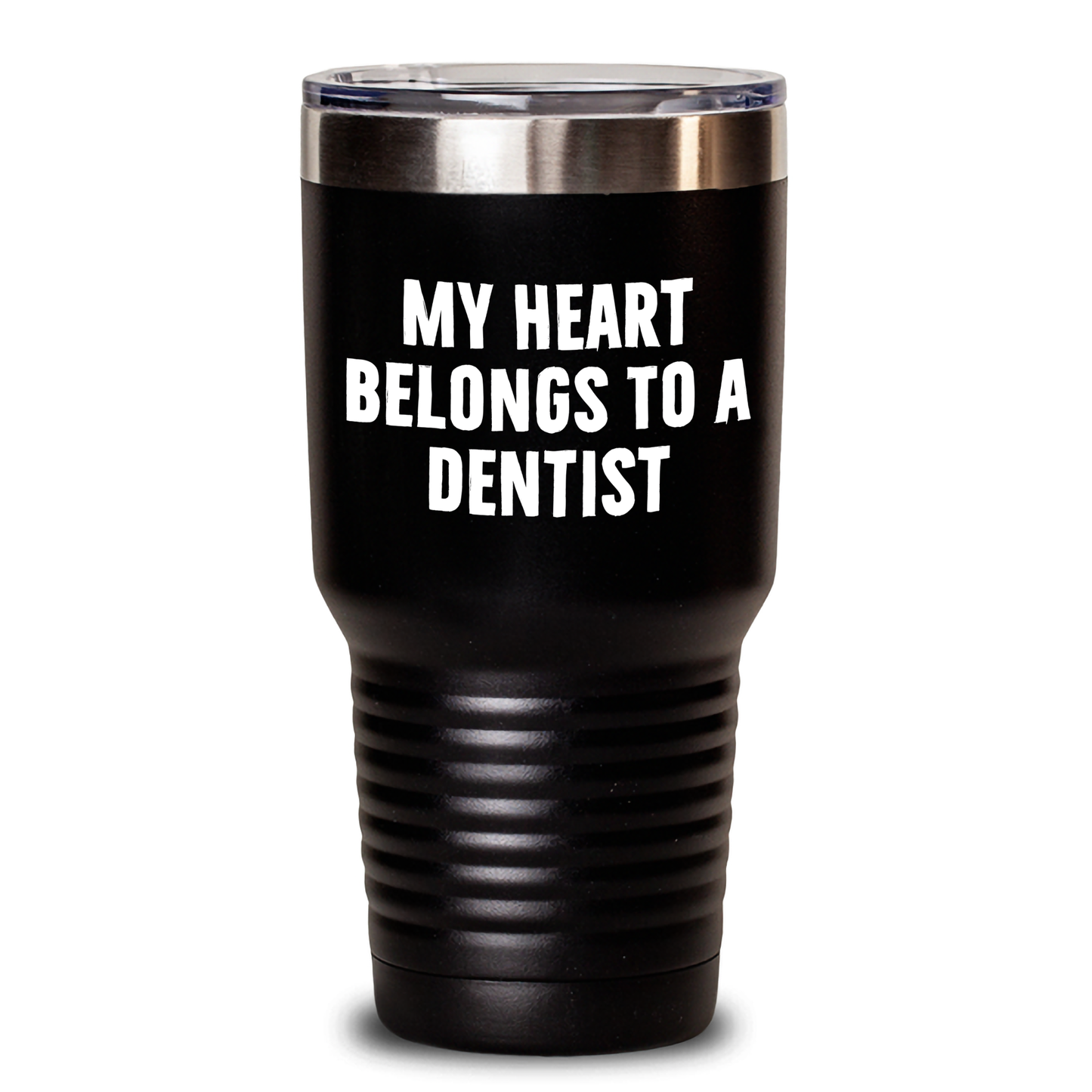 Funny Dentist Gifts from Men to Their Beloved Dentists - My Heart Belongs To A Dentist, Tumbler for Mother's Day, 20oz or 30oz Capacity - Main