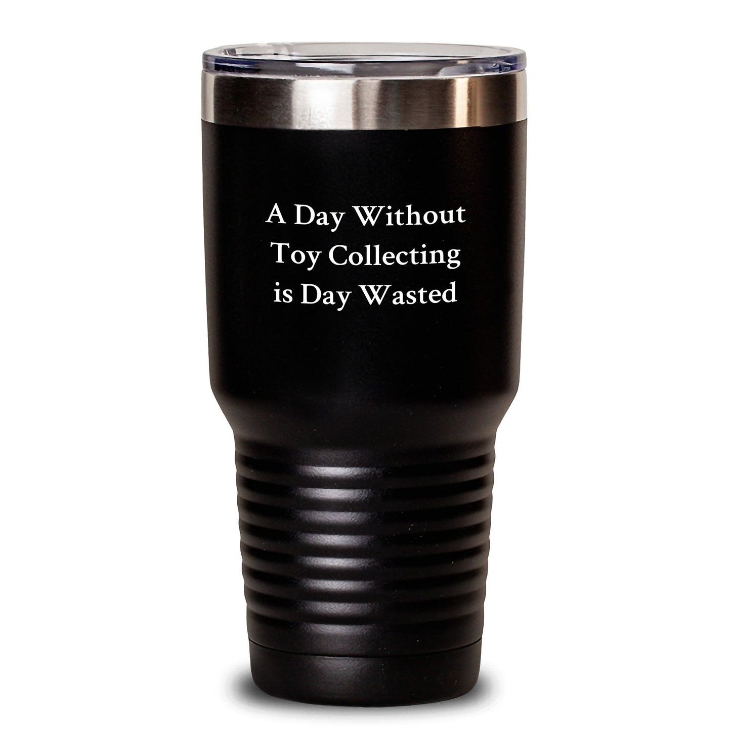 Toy Collecting Enthusiasts Gifts from Friends and Family, 'A Day Without Toy Collecting Is Day Wasted' Inspirational Tumbler for Men and Women, Birthday Unique Gifts - Main