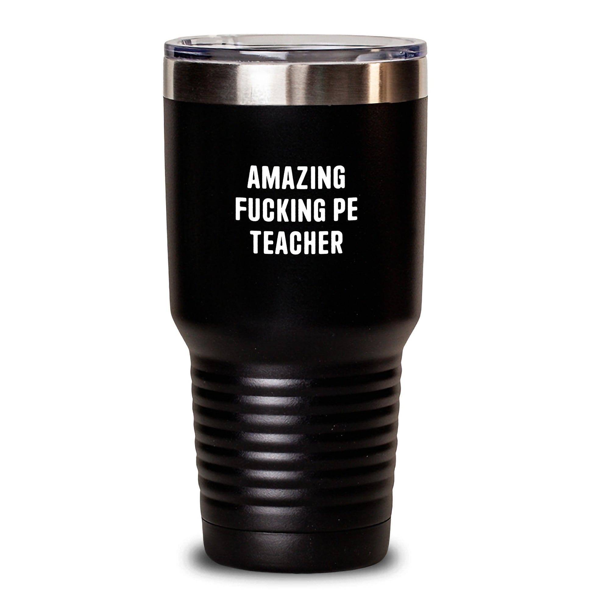 Funny PE Teacher Gifts, Amazing Quote, Birthday Unique Presents from Friends to PE Teacher, 20oz or 30oz Tumbler - Main