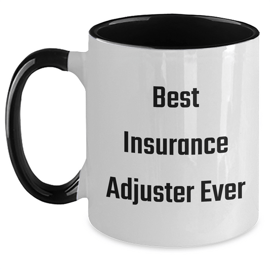 Funny Insurance Adjuster Gifts from Friends for Insurance Adjuster Dad on Father's Day - Best Ever Two Tone Coffee Mug White/Black / 11oz