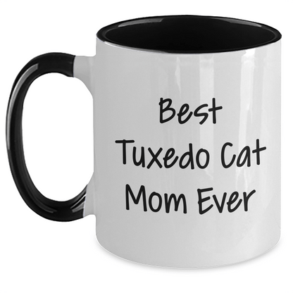 Funny Tuxedo Cat Mom Ever Gifts from Family to Dad for Father's Day Unique Two Tone Coffee Mug White/Black / 11oz