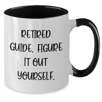 Funny Guide Gifts from Friends for Guide Lovers - Two Tone Coffee Mug, 'Retired Guide. Figure It Out Yourself.' Quote, Mother's Day Unique Gifts