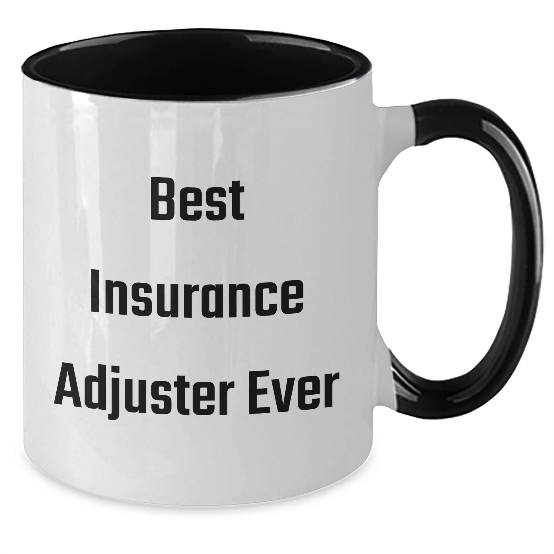 Funny Insurance Adjuster Gifts from Friends for Insurance Adjuster Dad on Father's Day - Best Ever Two Tone Coffee Mug