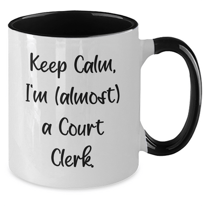 Funny Court Clerk Gifts, Keep Calm I'm (almost) A Court Clerk., Mother's Day Unique Gifts from Friends to Court Clerks, Two Tone Coffee Mug