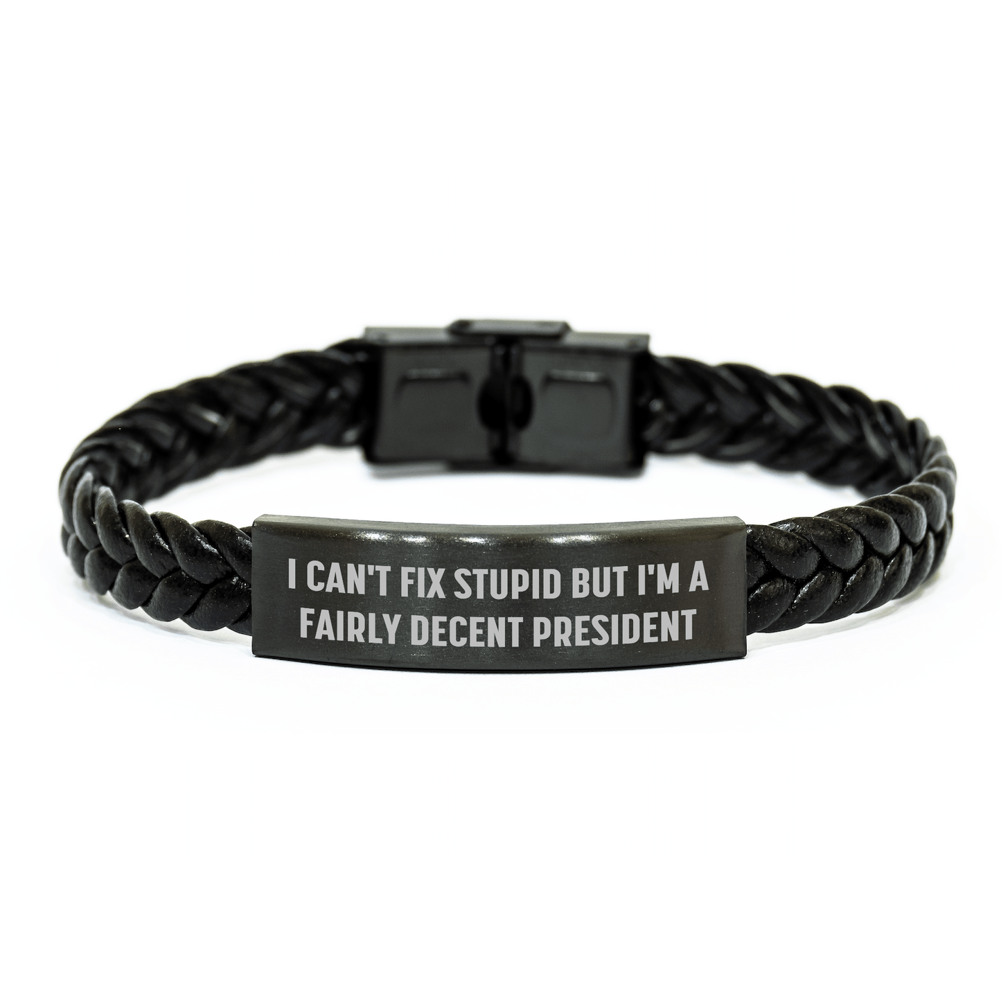 President Gifts, Funny Quote Interlaced Leather Bracelet, Gifts from Men, Gifts for President, Mother's Day Unique Gifts small / Black