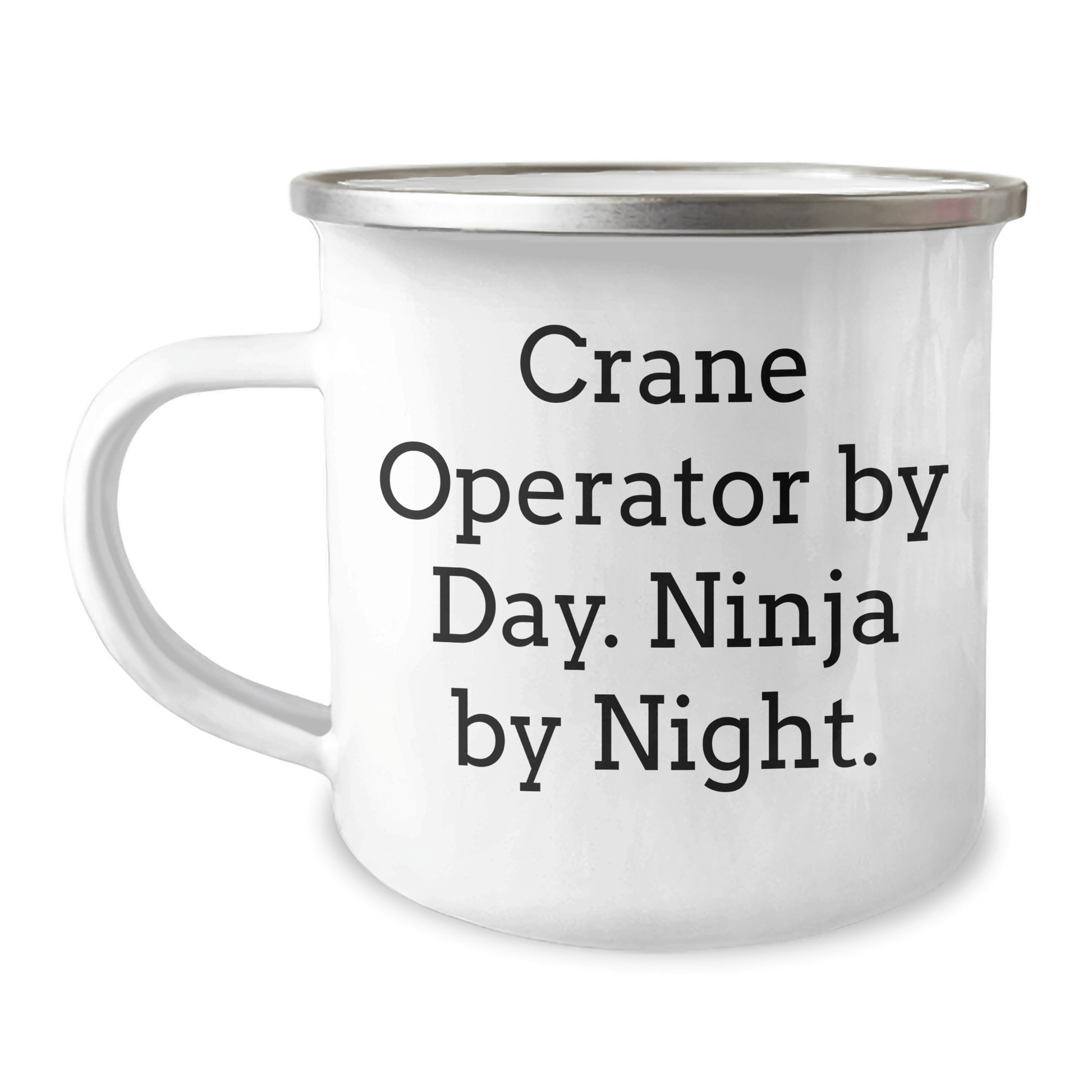 Crane Operator Mug by Day, Ninja by Night, Funny Gifts from Men to Crane Operator Friends for Father's Day 12oz / White