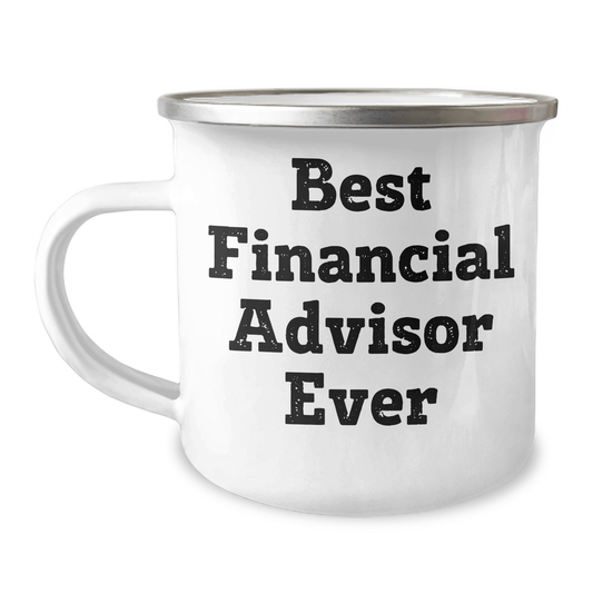 Funny Financial Advisor Gifts: Best Financial Advisor Ever Camping Mug for Father's Day, Gifts from Men to Financial Advisor, 12 oz Stainless Steel Mug with Enamel Finish 12oz / White