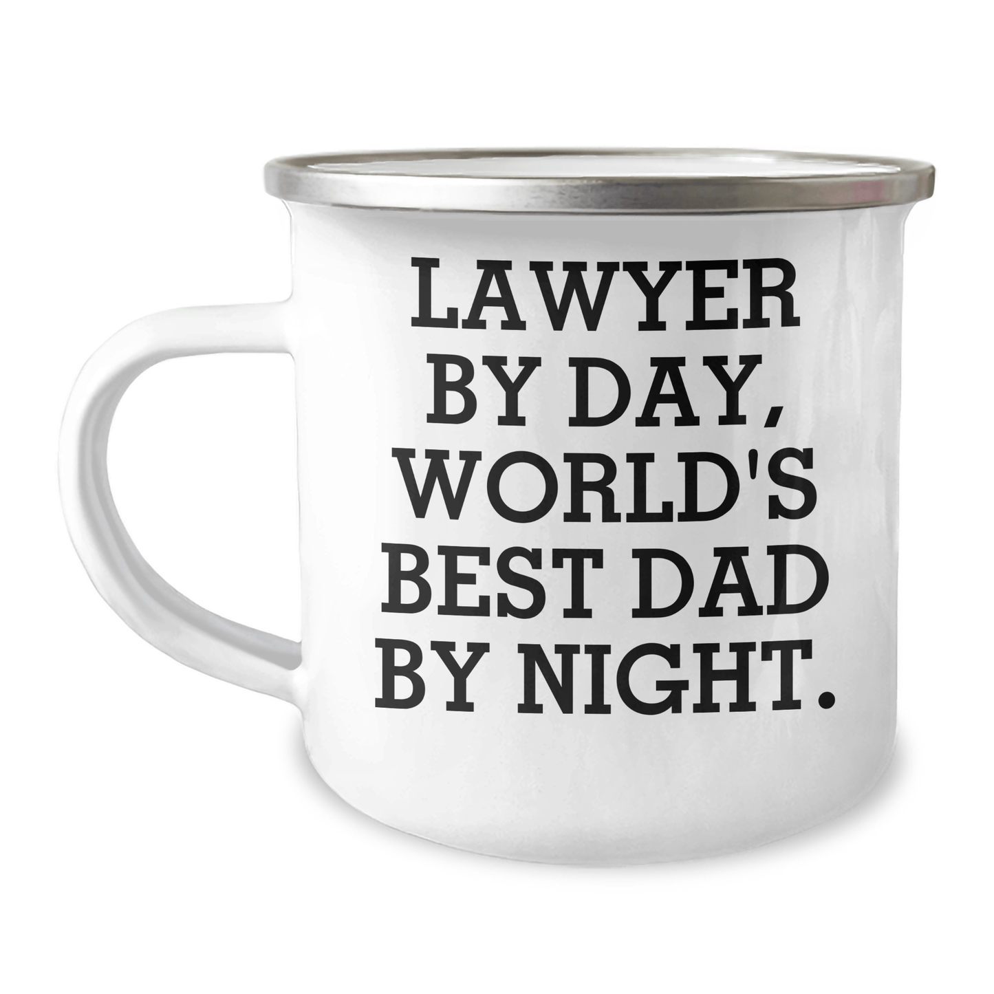 Lawyer Gifts, Funny Quote, Camping Mug for Father's Day, Gifts from Men to Lawyer 12oz / White