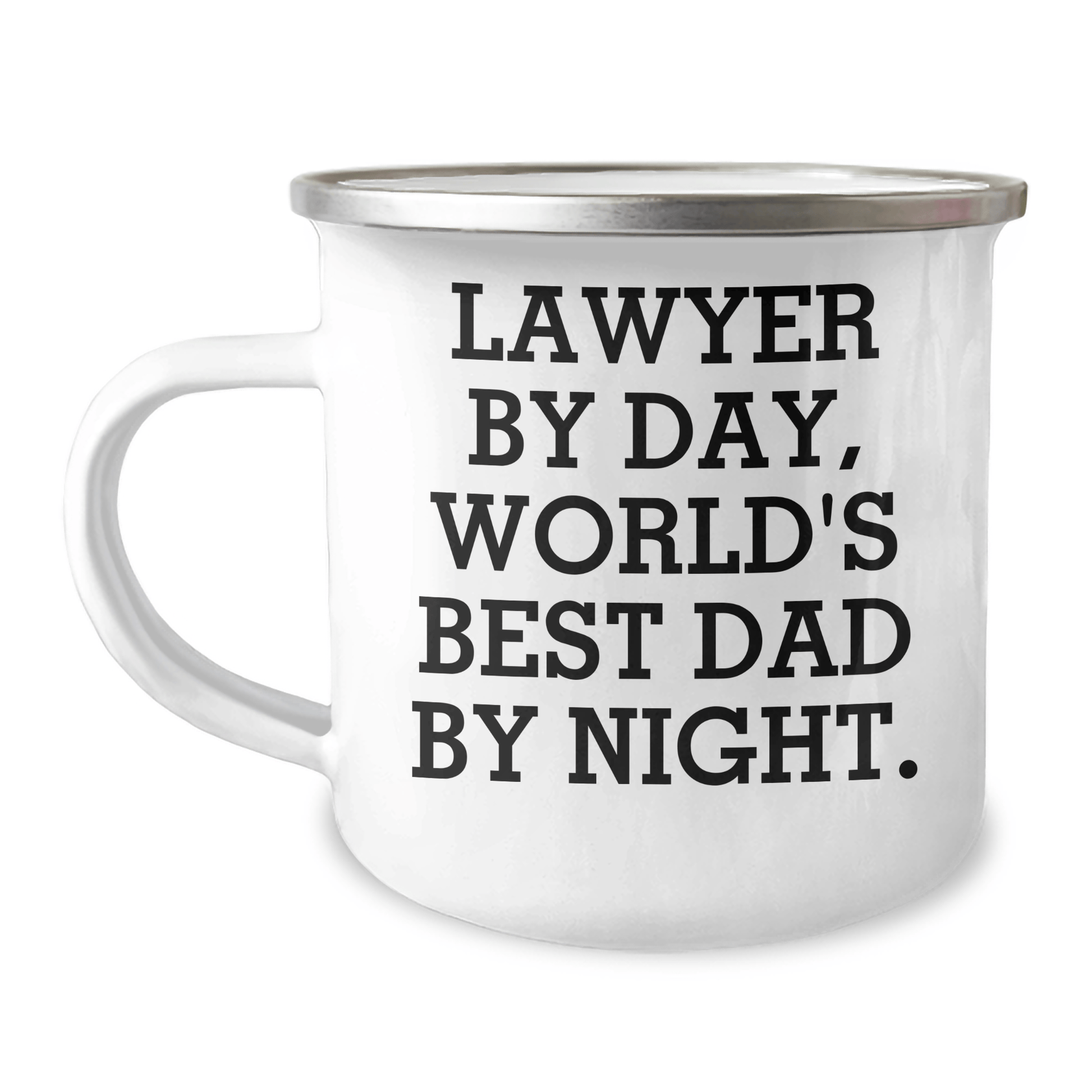 Lawyer Gifts, Funny Quote, Camping Mug for Father's Day, Gifts from Men to Lawyer 12oz / White