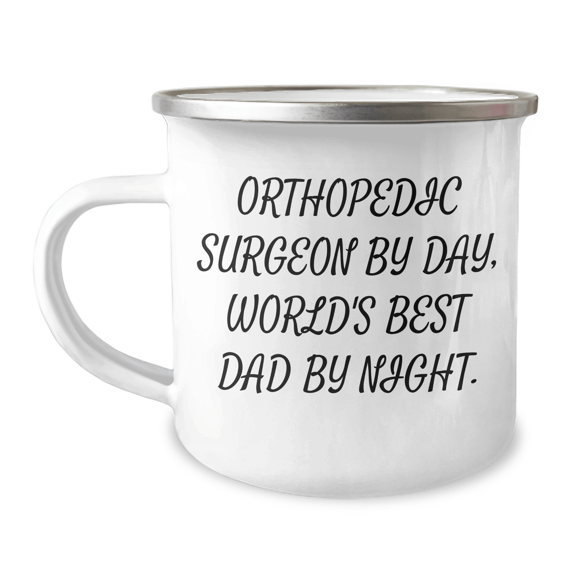 Orthopedic Surgeon Gifts, Funny Camping Mug for World's Best Dad, Gifts from Family for Orthopedic Surgeon By Day, World's Best Dad By Night., Gifts for Orthopedic Surgeon 12oz / White