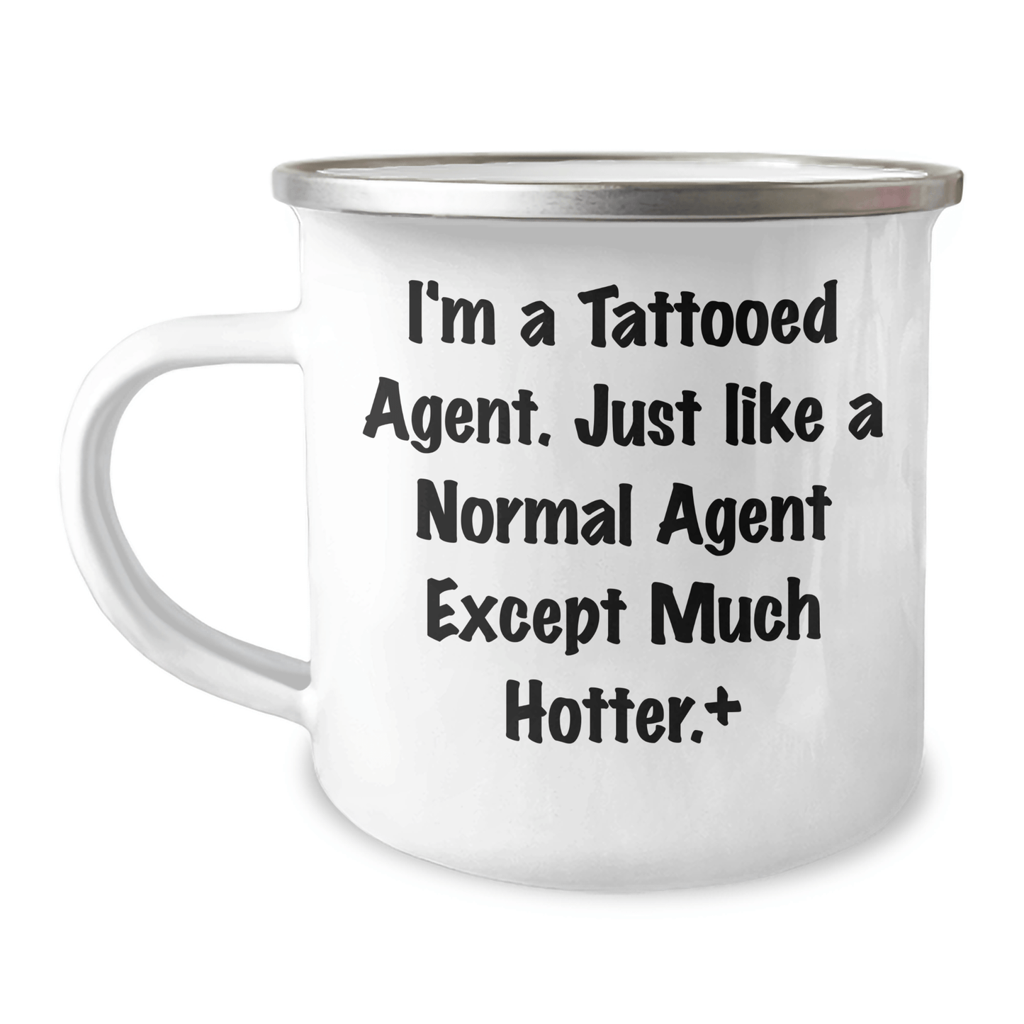 Funny Agent Gifts, Camping Mug for Agent, I'm A Tattooed Agent. Just Like A Normal Agent Except Much Hotter., Gifts from Men to Agent on Mother's Day Unique Gifts 12oz / White