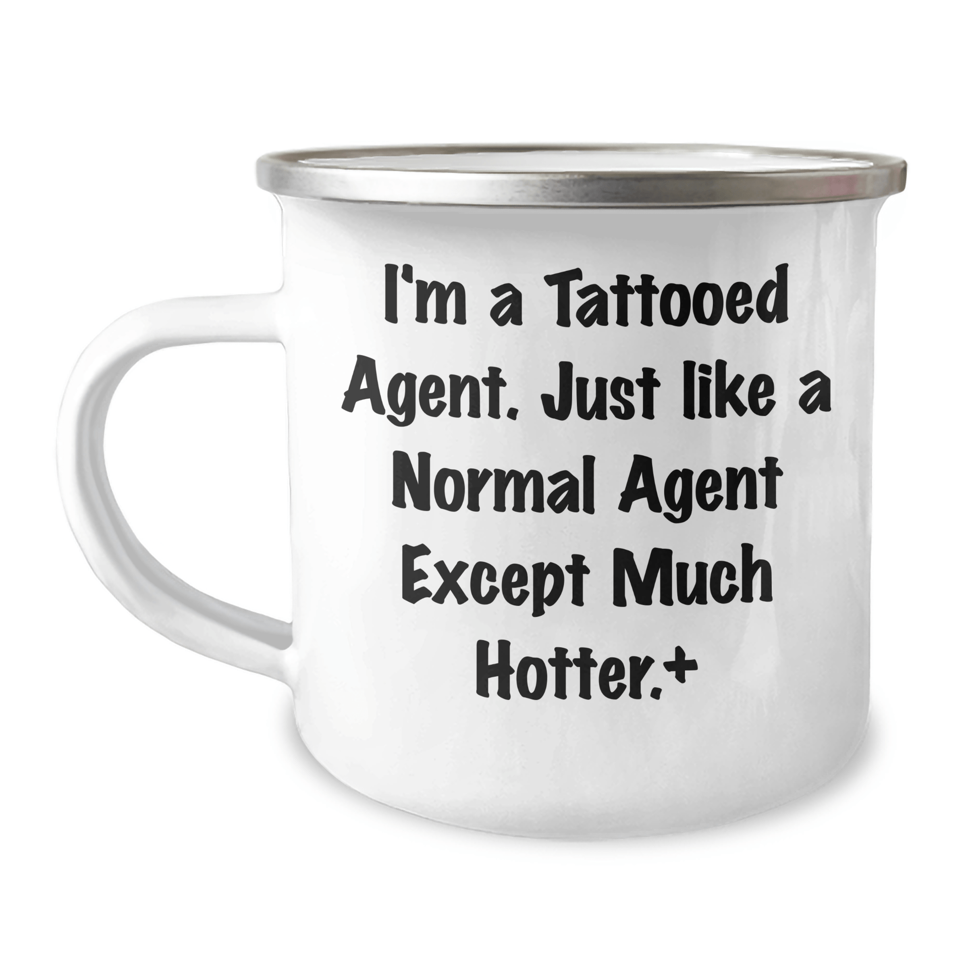Funny Agent Gifts, Camping Mug for Agent, I'm A Tattooed Agent. Just Like A Normal Agent Except Much Hotter., Gifts from Men to Agent on Mother's Day Unique Gifts 12oz / White