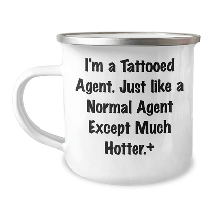 Funny Agent Gifts, Camping Mug for Agent, I'm A Tattooed Agent. Just Like A Normal Agent Except Much Hotter., Gifts from Men to Agent on Mother's Day Unique Gifts 12oz / White