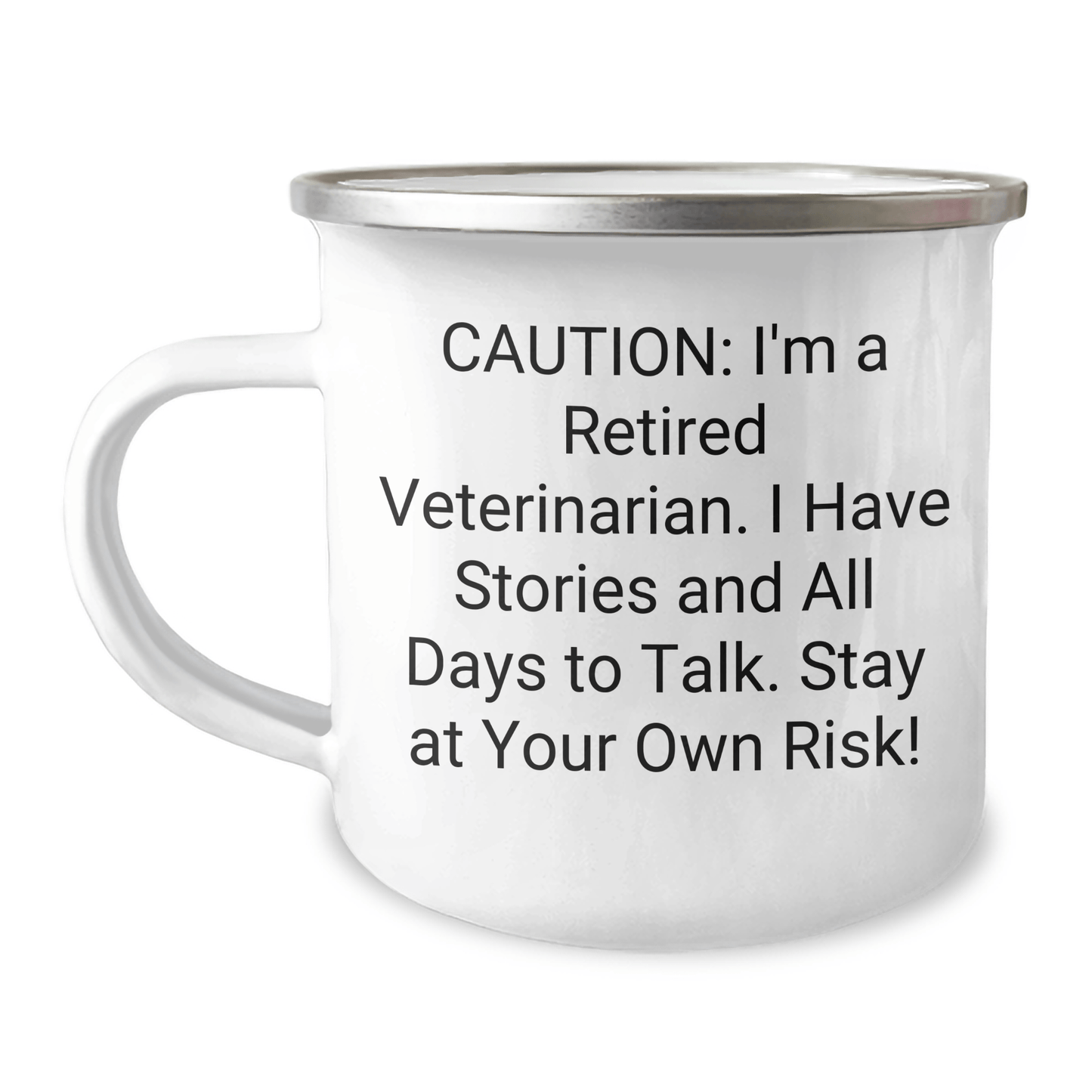 Veterinarian Graduation Gifts from Friends - Cautionary Tale Camping Mug, Funny Quote, 12 oz Stainless Steel Enamel Finish, Unique Gift for Veterinarian Women, Men, Coworkers, or Family 12oz / White