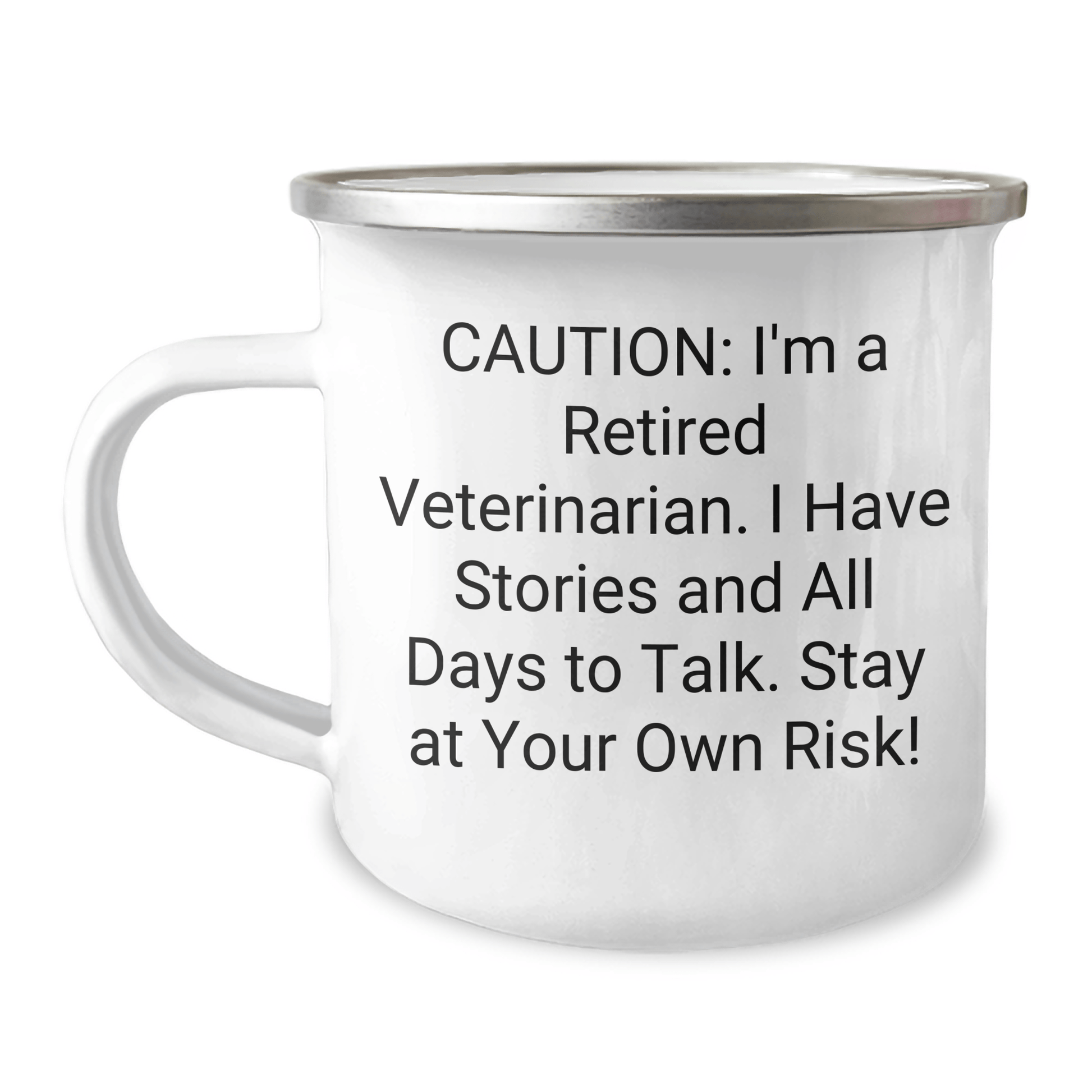 Veterinarian Graduation Gifts from Friends - Cautionary Tale Camping Mug, Funny Quote, 12 oz Stainless Steel Enamel Finish, Unique Gift for Veterinarian Women, Men, Coworkers, or Family 12oz / White