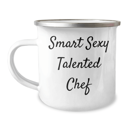 Smart Sexy Talented Chef Gifts for Mother's Day, Funny Quote, 12 oz Camping Mug, Stainless Steel with Enamel Finish, Ideal Gift from Friends to Chef 12oz / White