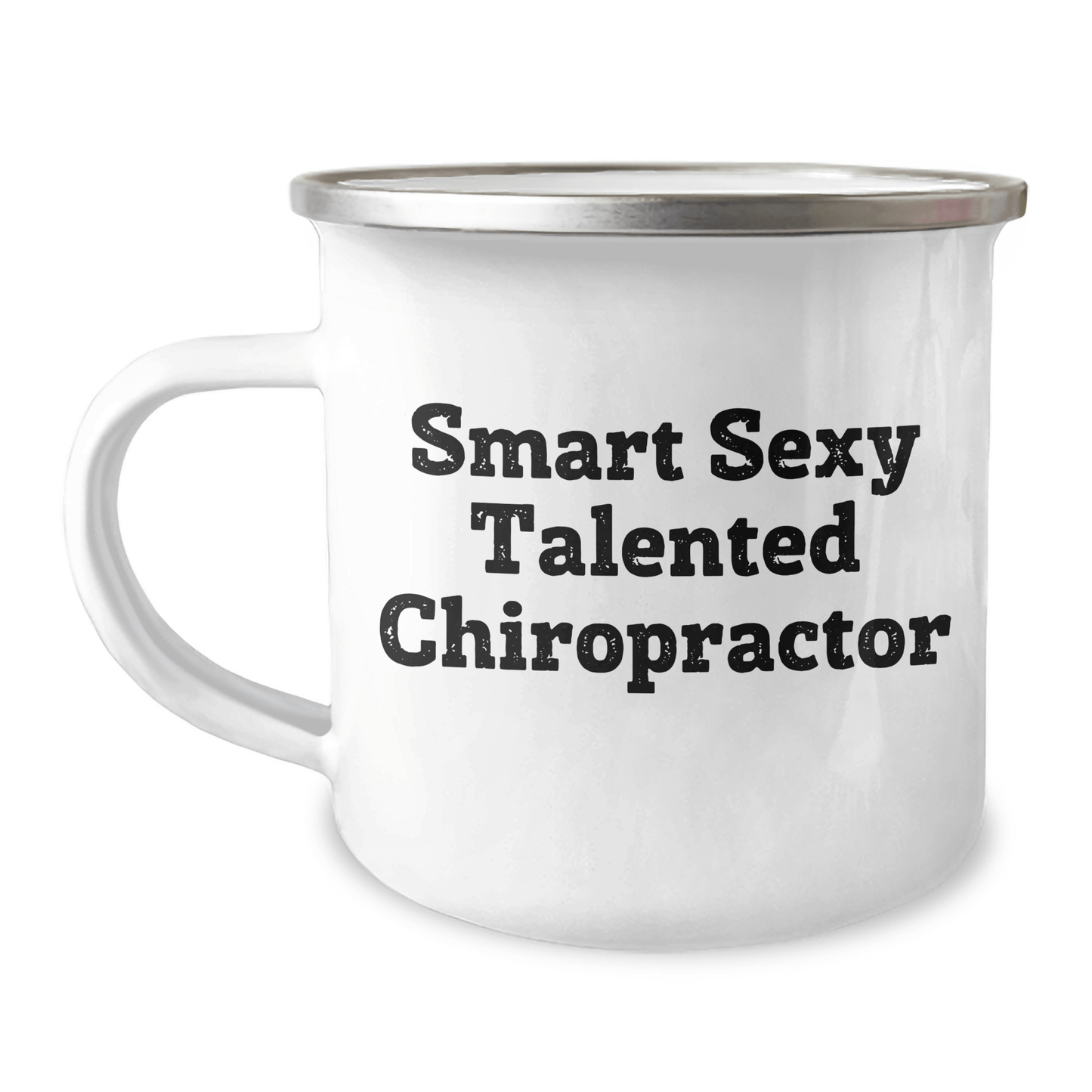 Sexy Talented Chiropractor Gifts, Funny Quote Camping Mug, Mother's Day Unique Gifts from Family 12oz / White
