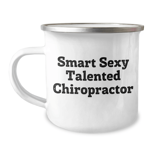 Sexy Talented Chiropractor Gifts, Funny Quote Camping Mug, Mother's Day Unique Gifts from Family 12oz / White