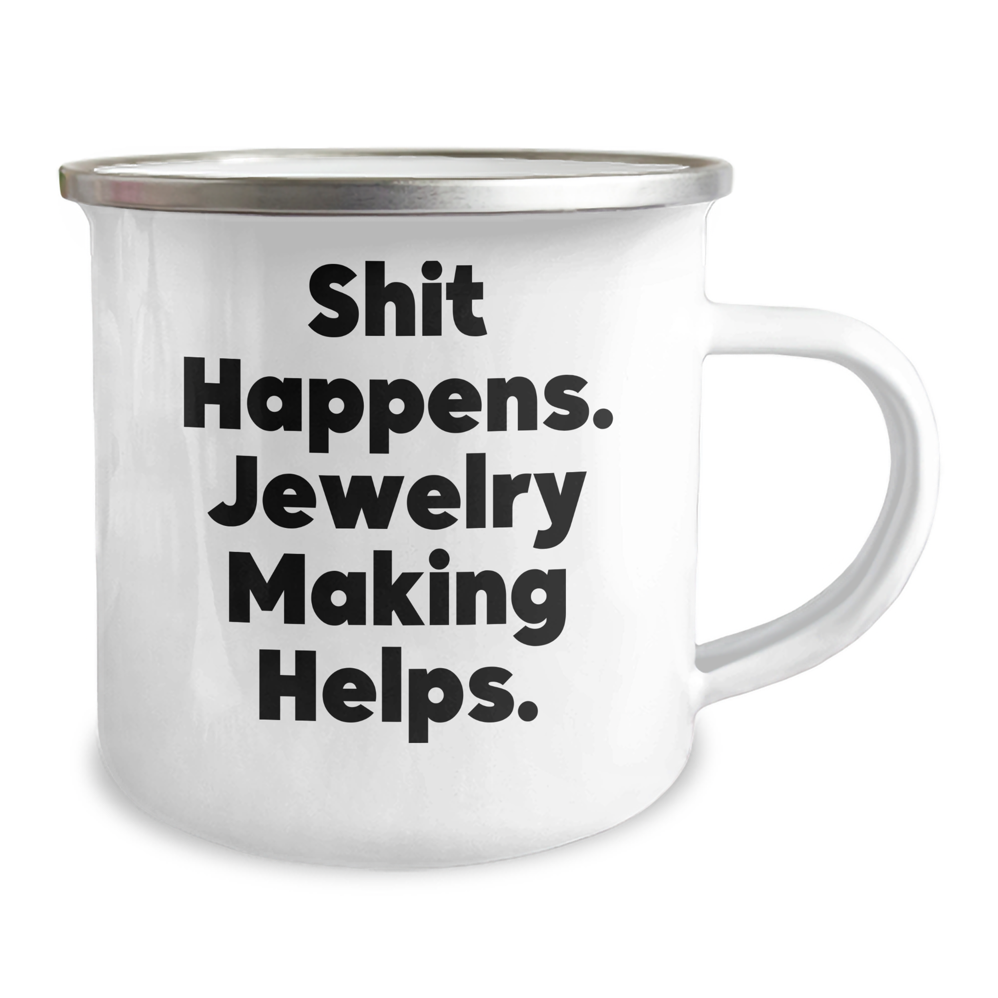 Jewelry Making Gifts for Women from Friends - Funny Camping Mug for Mother's Day - Shit Happens. Jewelry Making Helps. - Image 2