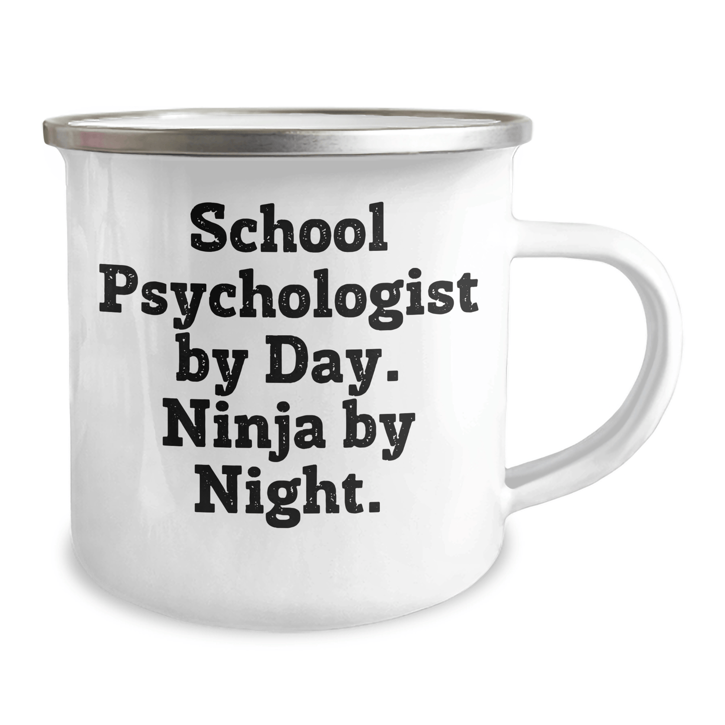 School Psychologist Gifts from Friends - Camping Mug for School Psychologist By Day, Ninja By Night., Funny Quote, Perfect for Father's Day 12oz / White