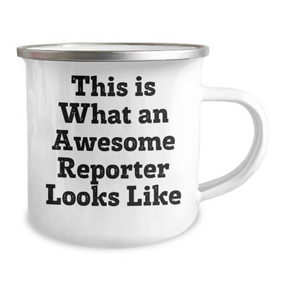 Funny Reporter Gifts from Friends for Men - This Is What Awesome Looks Like, 12 oz Camping Mug 12oz / White